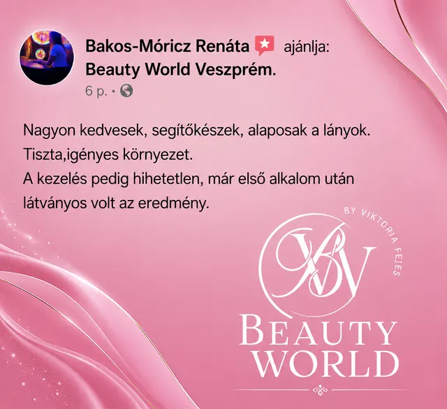 Bakos-Móricz Renáta Facebook-ajánlása a Beauty World Veszprémről